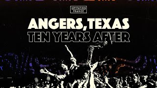 ANGERS, TEXAS : TEN YEARS AFTER (Documentaire Levitation France)