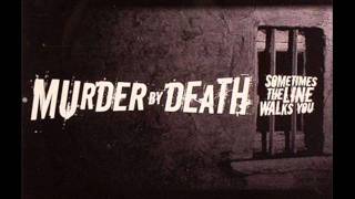 Murder by Death - Masters in Reverse Psychology