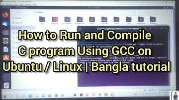 How to Run and Compile C program Using GCC on Ubuntu / Linux | Bangla tutorial