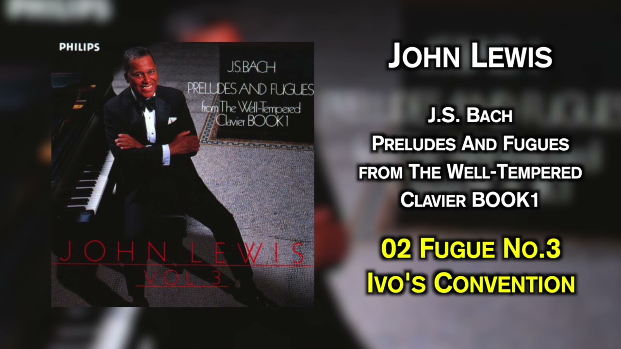 John Lewis J.S.Bach Preludes AND Fugues (full album)