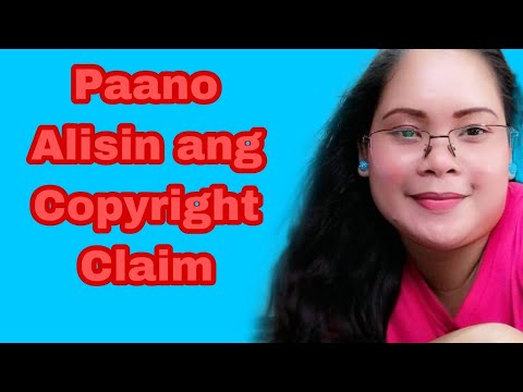 Paraan ng Pagtanggal ng Copyright claim sa youtube🤗