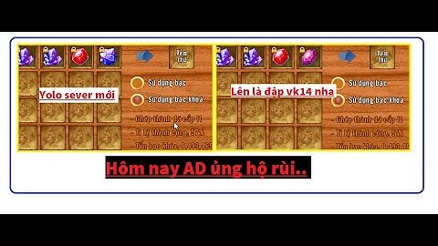 Yolo đá 11 quá mượt và màn đập vũ khí 14 sever mới quá nhẹ nhàng - Bán bạc sách | Làng Lá - HTC game