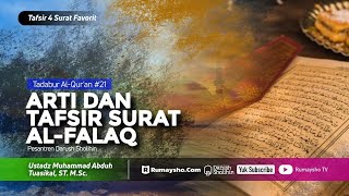 Tadabur Al-Qur'an#21: Arti dan Tafsir Surat Al-Falaq - Ustadz M Abduh Tuasikal