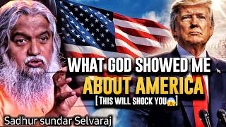 😳 BREAKING NEWS: WHAT GOD TOLD ME ABOUT AMERICA || SADHUR SUNDAR SELVARAJ