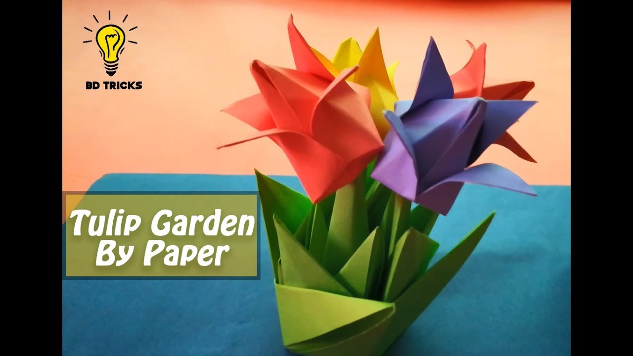 Tulip Garden By Paper Step By Step - YouTube