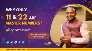 Why only 11 & 22 are Master Numbers | Original Research work of Nitin Sir | #numerovastu