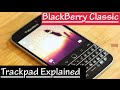 BLACKBERRY CLASSIC TRACKPAD (Toolbelt) EXPLAINED!!