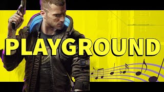 Playground - A Cyberpunk 2077 Rap By Chewiecatt