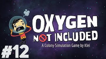 Oxygen Not Included - PART #12 - Strategy Base Building Game