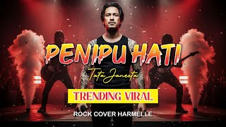 Penipu Hati – Tata Janeta | Slow Rock Cover by Harmelle