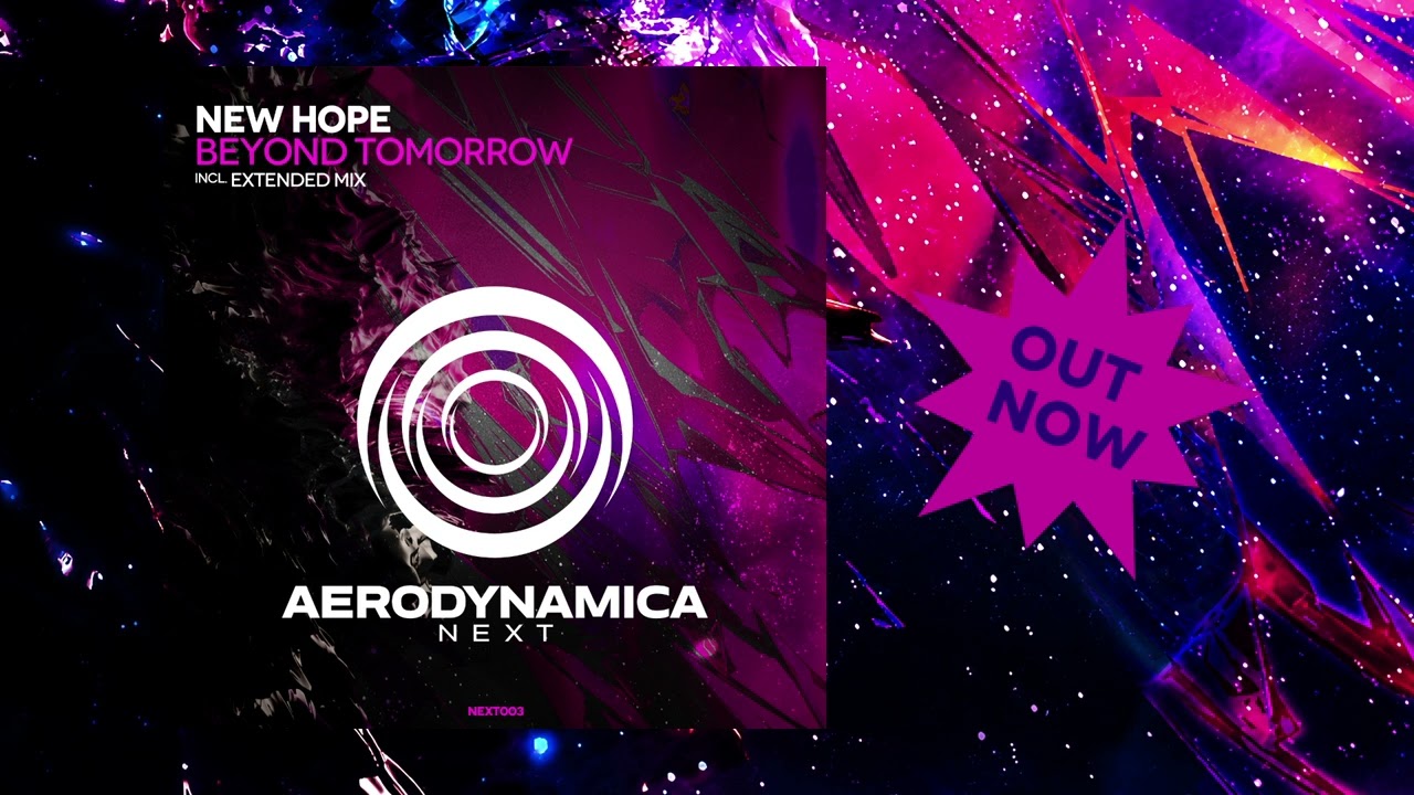 New Hope - Beyond Tomorrow [Aerodynamica Next] -OUT NOW- - YouTube