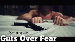 Guts Over Fear | southpaw  - Durasi: 1:17. 