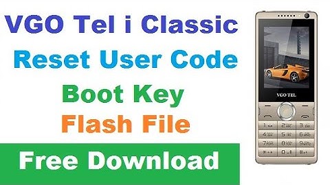 Vgo Tel i Classic Boot Key reset user code  Flash file free Download CM2