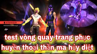 Free fire| test tỉ lệ vòng quay thần ma trang phục huyền thoại gói thần ma huỷ diệt