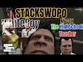 Stackswopo whiteboy highschool teacher gta rptoo funny