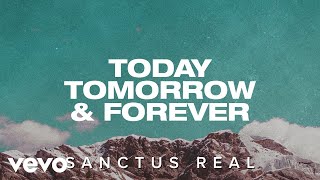 Sanctus Real - Today Tomorrow & Forever (Official Lyric Video) chords