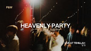 Heavenly Party  Live at Tehillah Worship Festival '23 | P&W | Kate Gurren & Jeremy Riddle