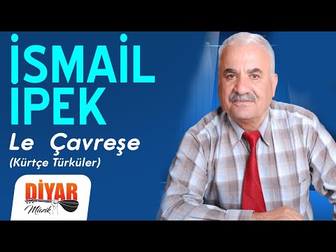 İsmail İpek - Le Çawaraşe (Official Audio)