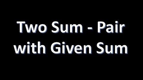 Two Sum - Pair with Given Sum - GFG POTD Day 42 - GFG 160 Days of Problem Solving