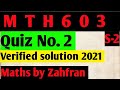 Mth603:Quiz 2 verified solution 2021¦¦set-2¦¦Maths by Zahfran