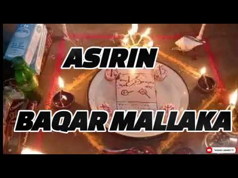 ASIRIN BAQAR MALLAKA MAI ZAFI MUJARRABI