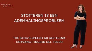 Stotteren is een ademhalingsprobleem ! The Kings'Speech. Ab Gietelink ontvangt Ingrid Del Ferro by Del Ferro  337 views 4 months ago 49 minutes