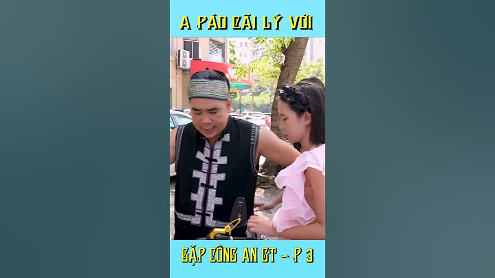 A PÁO CÃI LÝ VỚI CÔNG AN GIAO THÔNG - 3 #shrots