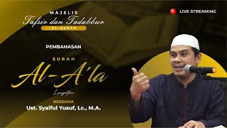 Tafsir dan Tadabbur Al-Qur'an | Surah Al-A'la Bag. 4