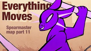 Everything moves // Spearmaster map part 11