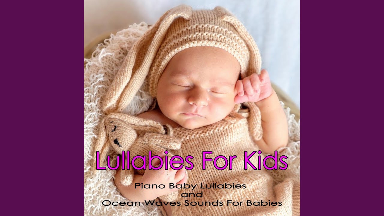 Lullaby Song For my Baby (Music Box Lullaby with Ocean Waves) YouTube
