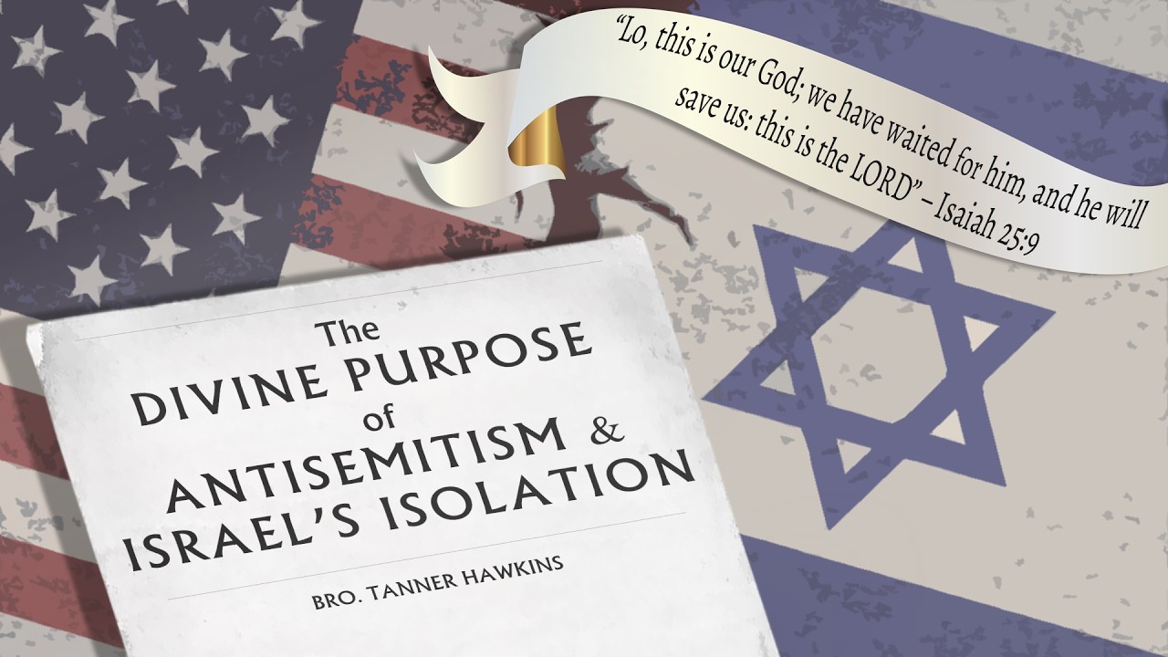 The Divine Role of Antisemitism & Israel's Isolation