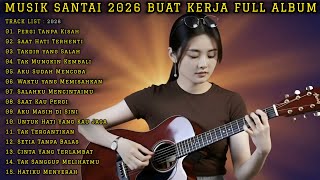 Download lagu LAGU SANTAI BUAT KERJA 2026 | FULL ALBUM MUSIK SLOW ROCK & MELLOW TERPOPULER