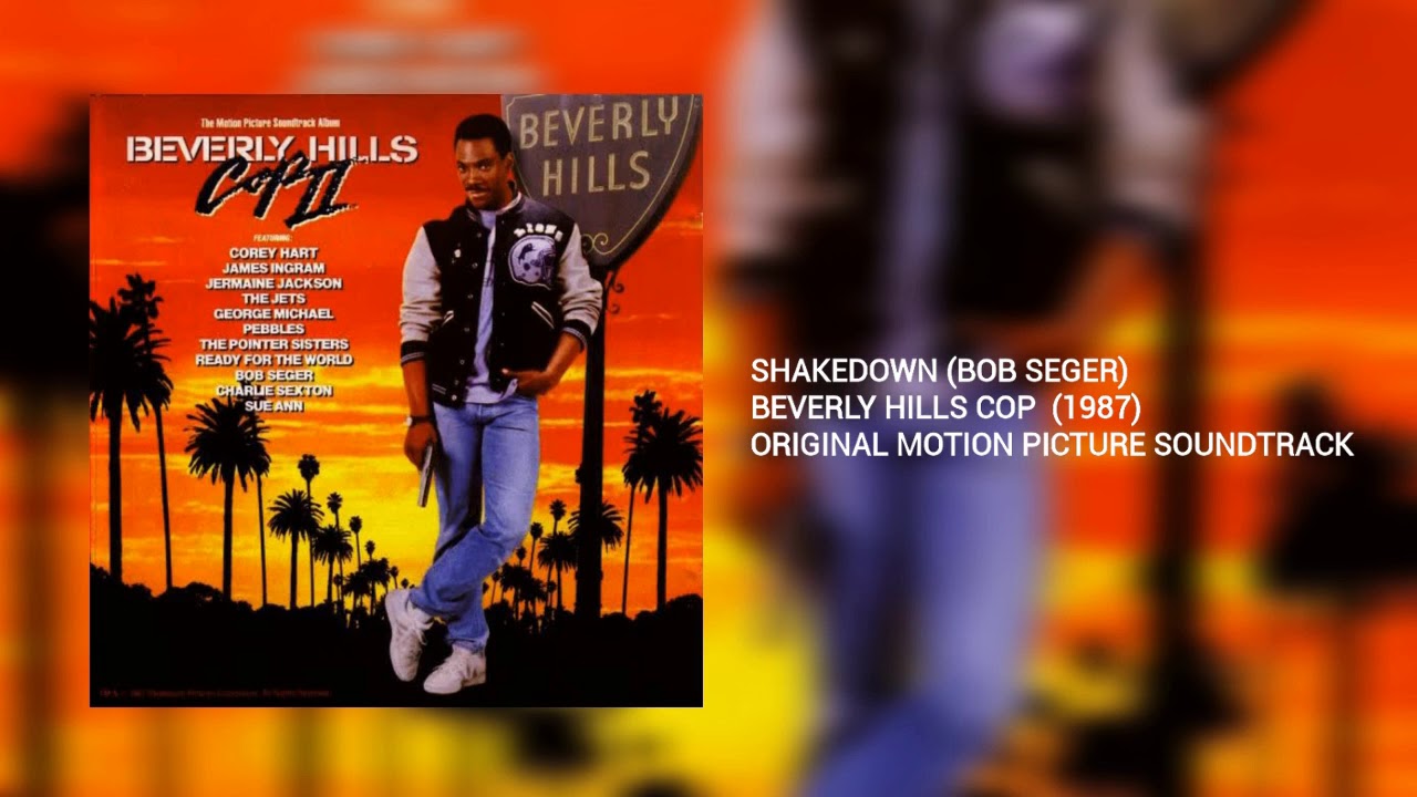 Shakedown: Bob Seger (Beverly Hills Cop II) - YouTube