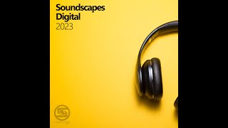 Soundscapes Digital - End of year mix 2023