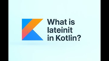 What is lateinit in Kotlin?