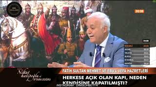 Fatih Sultan Mehmet Ve Ebu'l Vefa Hazretleri Nihat Hatipoğlu 6 Mayıs 2020 Resimi