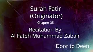 Surah Fatir (Originator) Al Fateh Muhammad Zabair  Quran Recitation