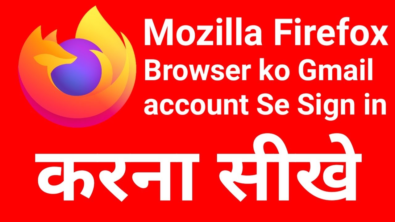 mozilla mail  New Update  Mozilla firefox browser ko gmail account se sign in karna sikhe