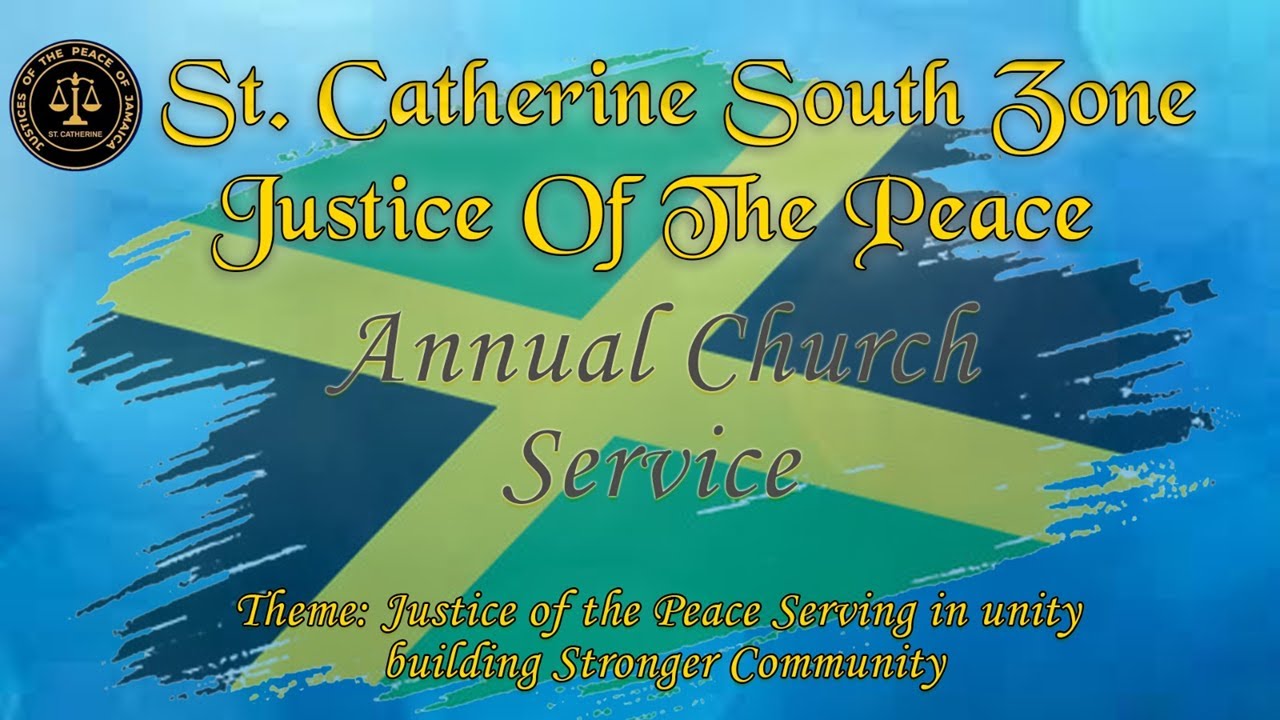 St. Catherine South Zone Justice of the Peace Worship Service | Braeton ...