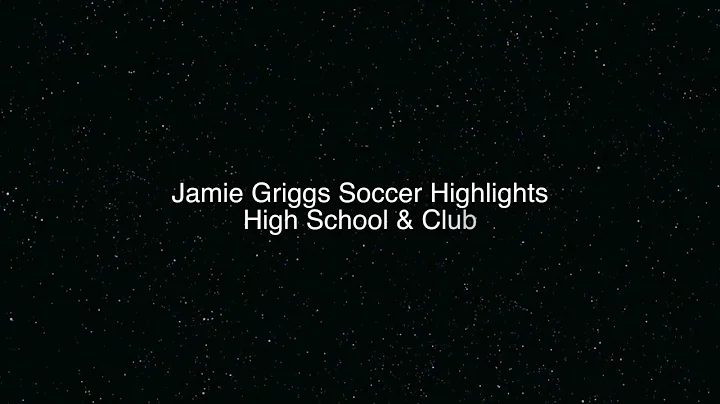 Soccer Highlight Video - Jamie Griggs