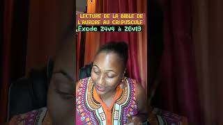n°39|Exode 24v4 à26v19|Lecture de la Bible de L'Aurore au Crépuscule #lecturedelabible #Bible #exode
