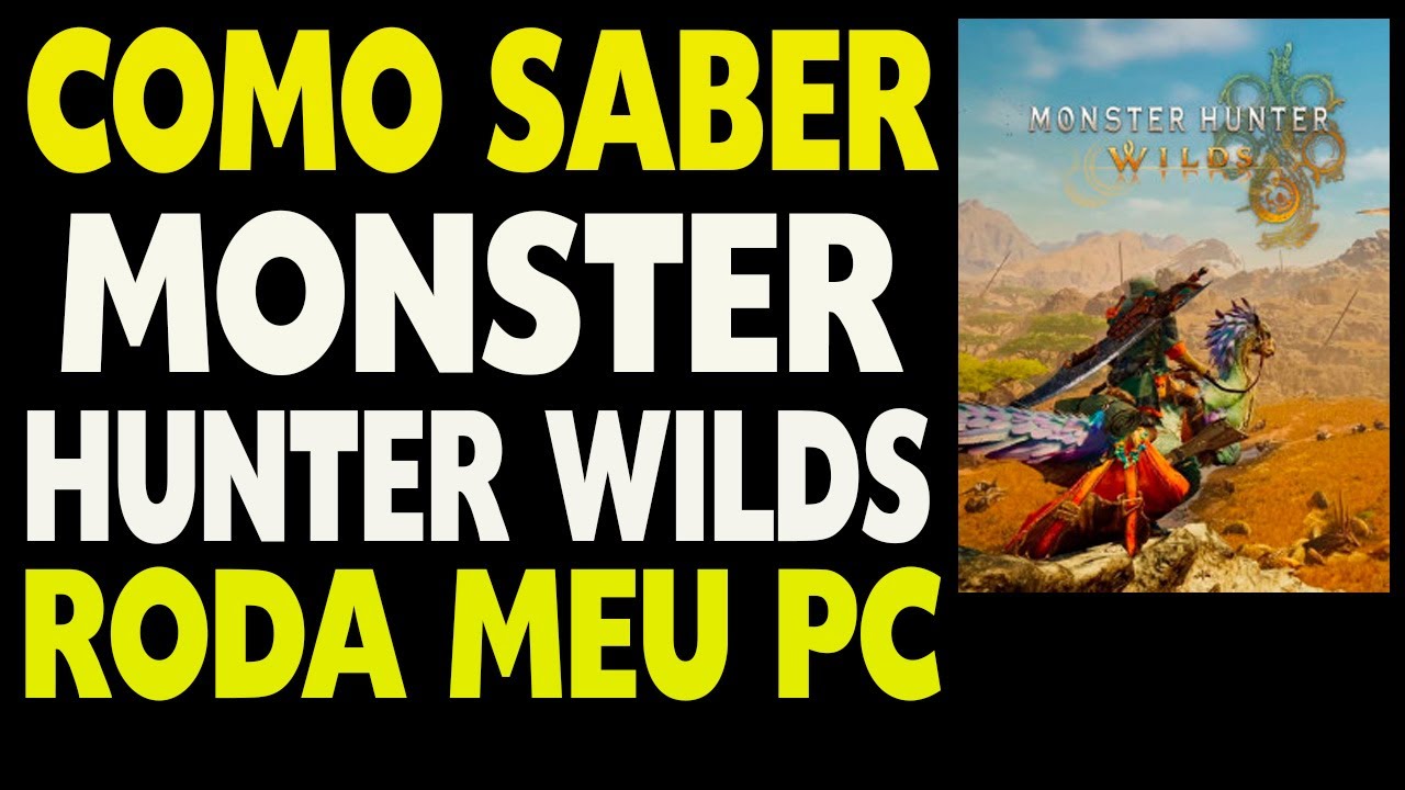 Como Saber se Monster Hunter Wilds Roda no Meu PC - YouTube