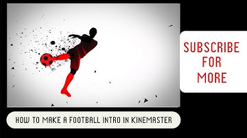 How To Make a Football Intro In Kinemaster | Malaylam | Android | Adeeb Pulath