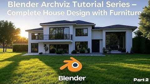 Blender Archviz Tutorial – Complete House Design with Furniture | Series Part 2