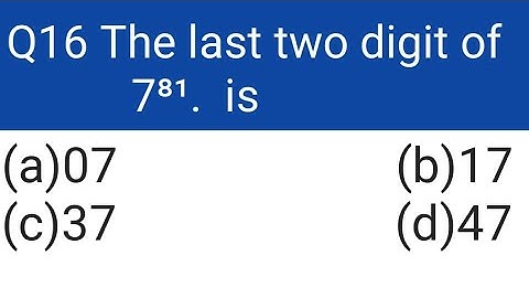 CSIR NET 2012, Number theory ka Q, find the last two digit of 7⁸¹ is