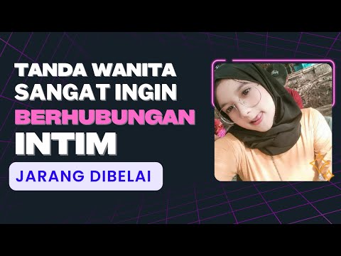 Tanda tanda Wanita Ingin Sekali Berhubungan 1nt1m | Langsung ajak ke Hotel