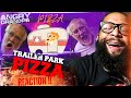 Trailer Park Pizza | REACTION !!!