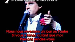 Video thumbnail of "Nous Nous Reverrons Un Jour Ou L'Autre Karaoké - Thierry Le Luron*"