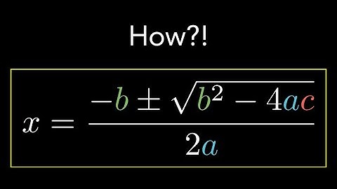 How To Derive The Quadratic Formula