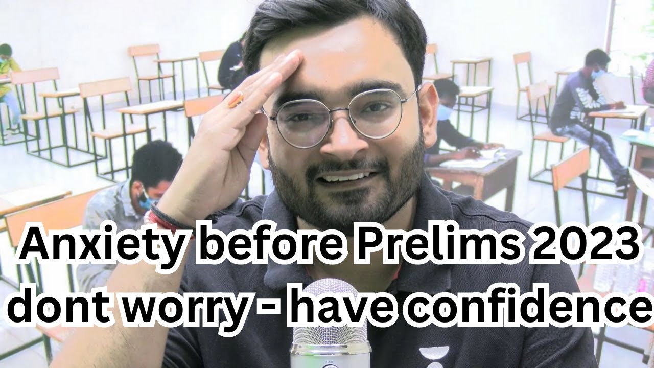UPSC Prelims 2023 - Anxiety Mind Stuck before Exam | Listen this - Must ...